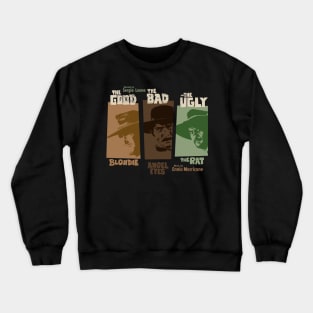 The good, the bad and the ugly - Spaghetti Western by Sergio Leone Crewneck Sweatshirt